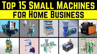 Top 15 Small Machines for Home Business  That Can Make You Money [upl. by Annahsirhc353]