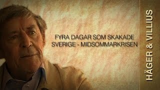 Fyra dagar som skakade Sverige  Midsommarkrisen [upl. by Langan]