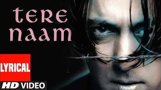 Lyrical Video Song Tere Naam Title Track Udit Narayan  Salman Khan Bhoomika Chawla [upl. by Elleinod]