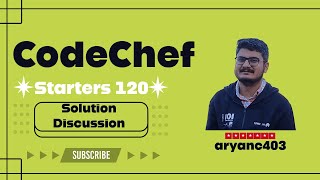 CodeChef Starters 120 Solution Discussion with Red Coder [upl. by Hillman251]