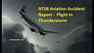 NTSB Aviation Accident Report Flight in Thunderstorm [upl. by Eryt]