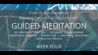 Joe Dispenza Week two  Prune Away the Habit of Being Yourself Meditation Breaking the Habit [upl. by Dotson727]