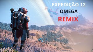 NO MANS SKY REMIX EXPEDIÇÃO ÕMEGA 12 PARTE 2 [upl. by Annetta]