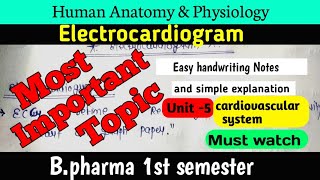 Electrocardiogram Cardiovascular system  Human Anatomy and physiology  Bpharma 1st sem [upl. by Eltsirc725]