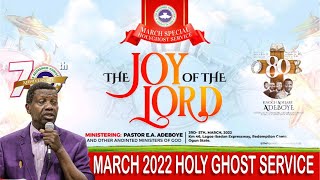 RCCG MARCH 2022 SPECIAL HOLY GHOST SERVICE [upl. by Gnehp]