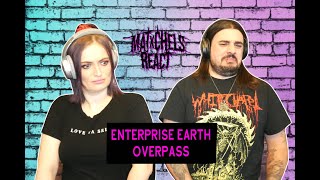 Enterprise Earth  Overpass ReactReview [upl. by Neri]