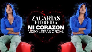 Zacarías Ferreira  Mi Corazón Video Letras Oficial [upl. by Carney]