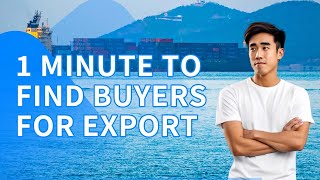 1 Minute to Find Buyers for Export  How To Find International Customers  For Manufacturer exports [upl. by Crescint]