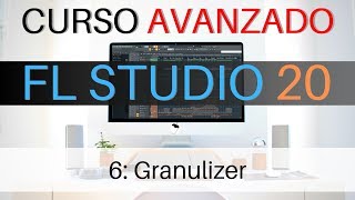 🍐 FL Studio Avanzado  6 Fruity Granulizer CURSO AVANZADO  Tutorial [upl. by Cord843]