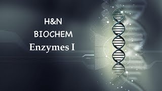 Biochemistry Enzymes I [upl. by Williamson]