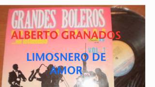 LIMOSNERO DE AMORALBERTO GRANADOS [upl. by Asilej]