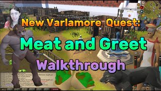 Meat and Greet Early Quest Walkthrough  Varlamore The Rising Darkness Update [upl. by Molini]