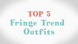 Top 5 Fringe Trend Outfits [upl. by Airet]