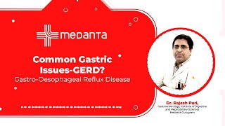 What is Gastroesophageal Reflux Disease GERD  Factors amp Common Problems  Dr Rajesh Puri [upl. by Eirallih]