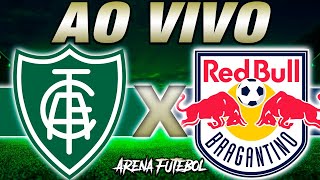 AMÉRICAMG x BRAGANTINO AO VIVO Campeonato Brasileiro  Narração [upl. by Harwell235]