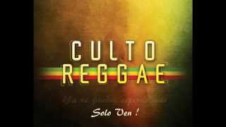 Culto Reggae  Ven Single 2015 [upl. by Nylhtac]