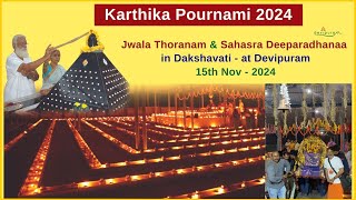 Jwala Thoranam amp Sahasra Deeparadhanaa in Dakshavati  at Devipuram 15th Nov  2024 [upl. by Benedikt]