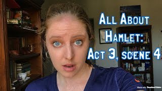 All About Hamlet Act 3 scene 4 [upl. by Barr]