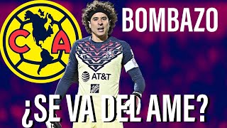 🚨Guillemo Ochoa SE VA DEL AMÉRICA Noticias Club América Rumores América 2022 [upl. by Biagi792]