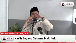 Tausiyah Islam Kasih Sayang Sesama Makhluk  Ustadz Abdullah Zaen MA [upl. by Fe227]