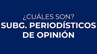 Los subgéneros periodísticos de opinión EDITORIAL COLUMNA ARTÍCULO y CARTA AL DIRECTOR [upl. by Romo]