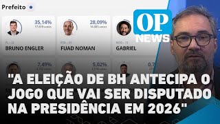 quotA Eleição de Belo Horizonte antecipa o jogo que vai ser disputado na presidência em 2026quot Análise [upl. by Akirahs928]