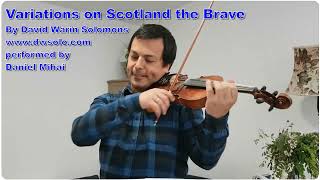 Variations on Scotland the Brave for solo violin performed by Daniel Mihai [upl. by Allana]