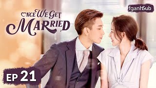 Once We Get Married【HINDI SUB 】Chinese Drama Ep 21  Chinese Drama in Hindi  Full Episode [upl. by Baily]