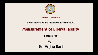 Biopharmaceutics and Pharmacokinetics  Measurement of Bioavailability AKTU Digital Education [upl. by Atnima]