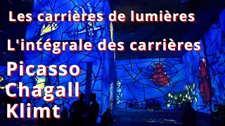 Les carrières de lumières  Lintégrale des carrières  Picasso Chagall Klimt [upl. by Lunt]