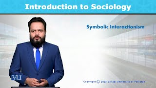 Symbolic Interactionism  Introduction to Sociology  SOC101Topic016 [upl. by Magna]