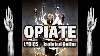 TOOL  Opiate Extended  LYRICS  Isolated Guitar [upl. by Eeclehc568]