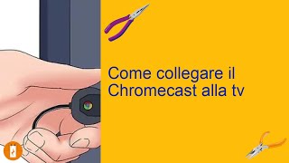 Come collegare il Chromecast alla tv [upl. by Mauri587]