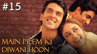 Main Prem Ki Diwani Hoon Full Movie  Part 217  Hrithik Kareena  Hindi Movies [upl. by Malia4]