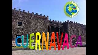 Recorriendo Cuernavaca Qué hacer en Cuernavaca Lugares que esconde Cuernavaca [upl. by Atauqal]