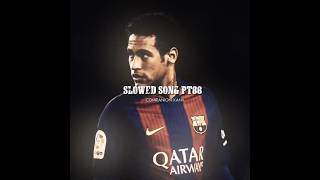 Kanii  Companion Slowed audio slowed audioeditaudio neymar soccer football neymarjr [upl. by Elleral]