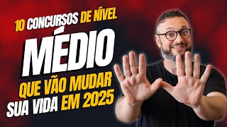 Os 10 Concursos de Nível Médio que Podem Transformar Sua Vida em 2025 [upl. by Amiarom245]