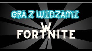 gra w Fortnite z widzami [upl. by Adolfo657]