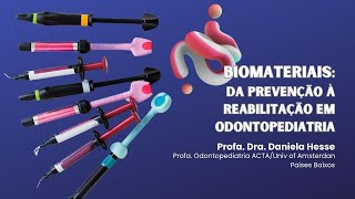 Biomateriais da prevenção à reabilitação em odontopediatria [upl. by Cho582]