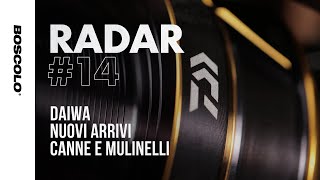 RADAR 14 DAIWA tanti prodotti Daiwa da vedere insieme [upl. by Ardnuasak]