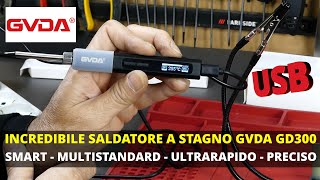 Saldatore a stagno GVDA GD300 USB Smart ultra rapido multi standard INCREDIBILE [upl. by Tolman]