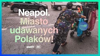 Neapol MIASTO UDAWANYCH POLAKÓW  Włochy 6 [upl. by Acinoda]