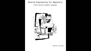 Dennis Yurichev  Reverse Engineering for Beginners Part 00 [upl. by Adranoel690]