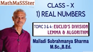 Class x  1 REAL NUMBERS  TOPIC 3 amp 4  EUCLID’S DIVISION LEMMA AND ALGORITHM  CBSE amp State Brds [upl. by Eeldivad535]