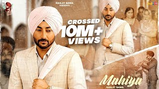 Mahiya Full Video  Ranjit Bawa  Birgi Veerz  Latest Punjabi Songs 2020 [upl. by Hcra842]