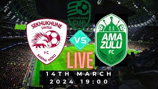 Sekhukhune United VS AmaZulu FC LIVE Nedbank Cup Round of 16 [upl. by Giesser]