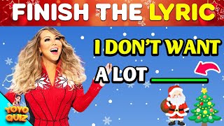 FINISH THE LYRICS🎅Most Popular Christmas Songs 🎄Music Quiz [upl. by Esilenna]