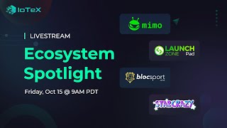 IoTeX Ecosystem Spotlight  mimo LaunchZone blocsport StarCrazy [upl. by Cerallua]