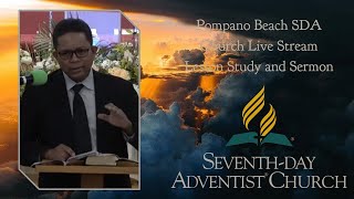 Pompano Beach SDA Church Live Stream Lesson Study and Sermon [upl. by Shantha866]