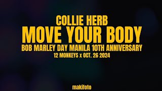 Collie Herb  Move Your Body Live at BMDM 10th Year Anniversary [upl. by Loesceke]